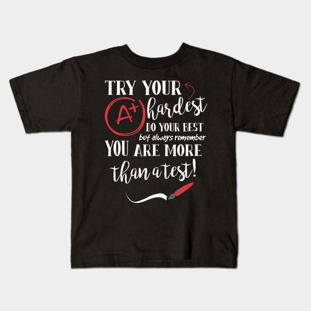 Try Your Hardest Do Your Best T Shirt Teacher Kids T-Shirt by craiglimu